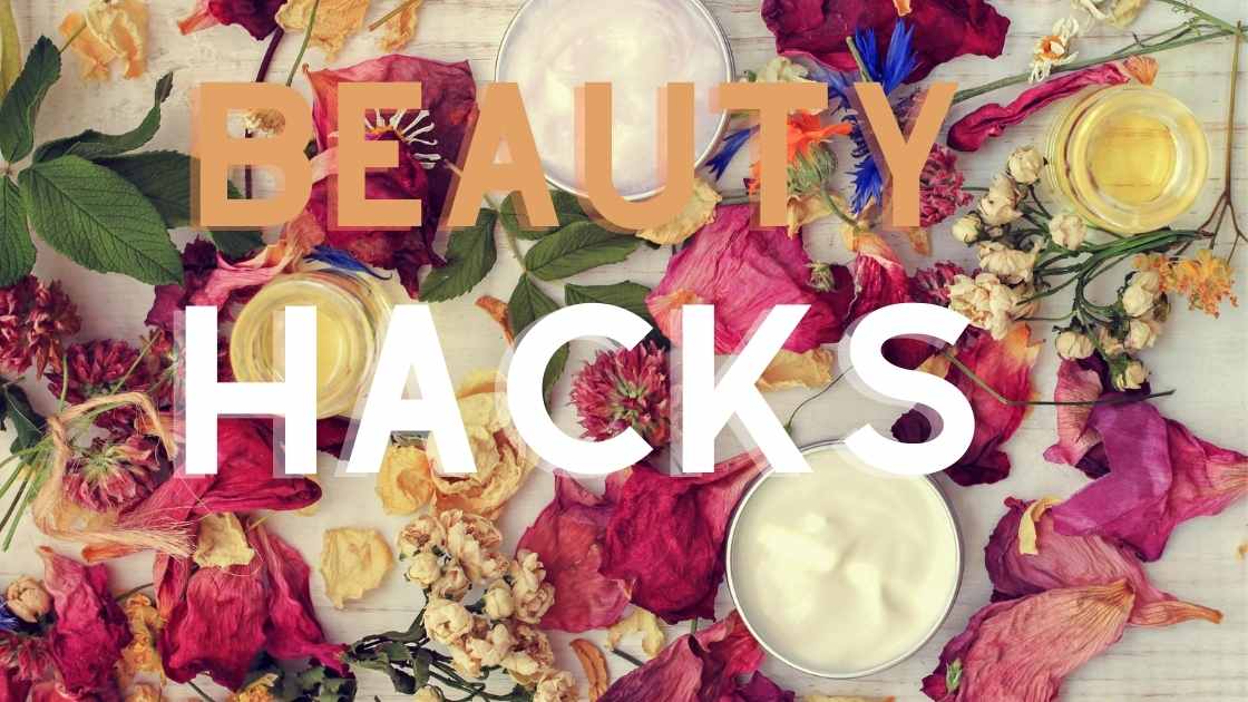 Top 10 Beauty Hacks That You Will Love - 2024 Beauty & Skincare Reviews ...